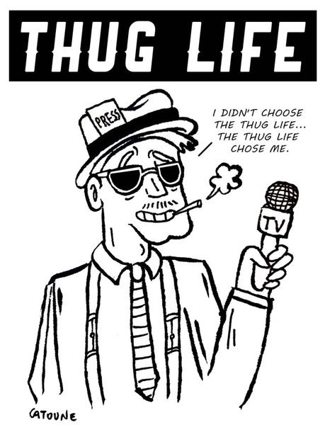 Journaliste Thug Life