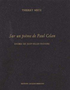28 août 1993  | Thierry Metz,  Sur un poème de Paul Celan
