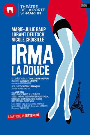 IRMA LA DOUCE au Théâtre de la Porte St Martin - à partir du 15 Septembre2015
