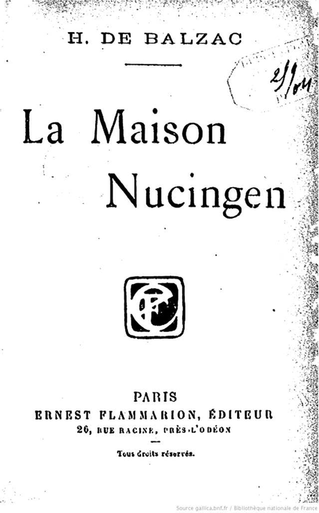 Balzac - La Maison Nucingen, 1837 /1838 Balzac - La Maison Nucingen, 1837 /1838
