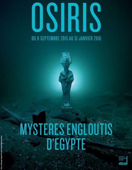 Osiris Exposition Mystères Engloutis d'Egypte - Institut du Monde Arabe Paris