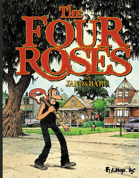 Chronique The Four Roses (Baru et Jano) - Futuropolis