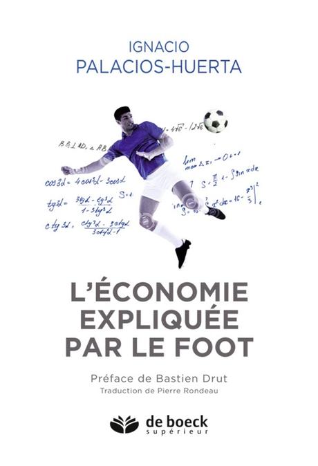 « L'économie expliquée par le foot » d'I. Palacios-Huerta