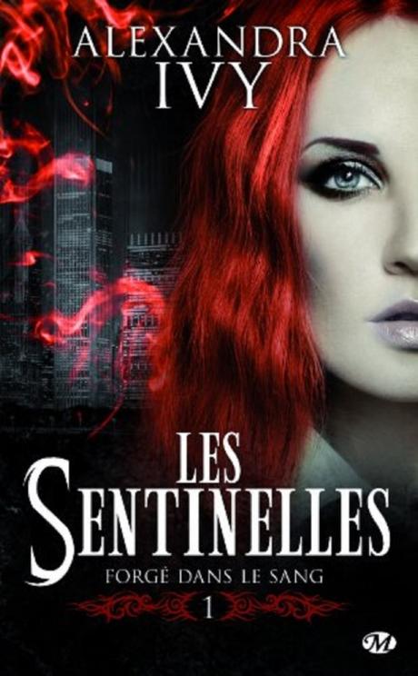 Les Sentinelles, tome 1 - Forgé dans le Sang Les Sentinelles, tome 1 - Forgé dans le Sang