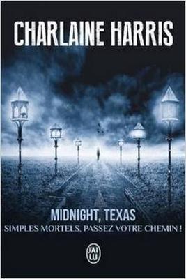 Midnight, Texas, tome 1 - Simples mortels, passez votre chemin Midnight, Texas, tome 1 - Simples mortels, passez votre chemin