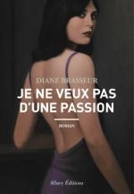 Je ne veux pas d'une passion, Diane Brasseur CVT_Je-ne-veux-pas-dune-passion_1810