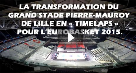 Transformation du stade de Lille pour l’EuroBasket Transformation stade deLiile Eurobasket