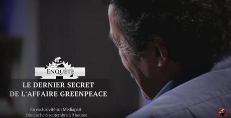 Le dernier secret de l'affaire Greenpeace 'En Direct de Mediapart' Le dernier secret de l'affaire Greenpeace 'En Direct de Mediapart'