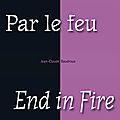 Dossiers secrets - la suite Par le feu / end in fire