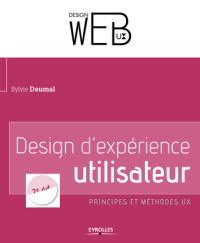 Expérience utilisateur : et si vous conceviez l’information pour l’action ? design-UX-cover-eyrolles-2015