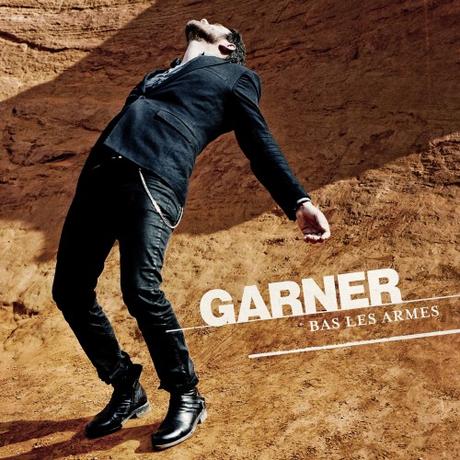 Un album, une semaine | Garner – Bas Les Armes 11539203_670701683073512_8189511025231307974_o