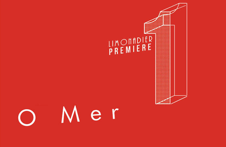 Première | O Mer Première | O Mer