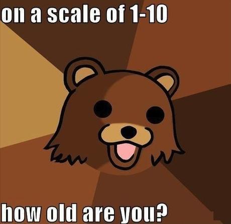Pedobear, en avant les histoires ! (Chronique Vidéo) pedobear-meme-on-a-scale-of-1-10-how-old-are-you