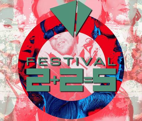FESTIVAL 2+2=5 – 6ème Edition – 2015 FESTIVAL 2+2=5 – 6ème Edition – 2015