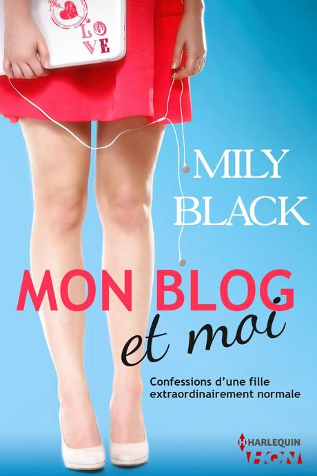 Lisez en un clic Mon blog et Moi de Mily Black