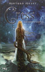 Chroniques Lunaires Livre III - Cress de MArissa Meyer