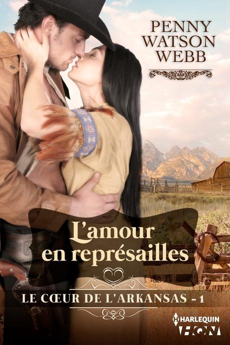 L'amour en représailles : Le coeur de l'Arkansas - tome 1 de Penny Watson Webb L'amour en représailles : Le coeur de l'Arkansas - tome 1 de Penny Watson Webb