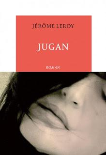 Jugan de Jérôme Leroy