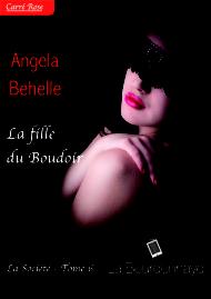Secrets Diplomatiques de Angela Behelle La fille du Boudoir