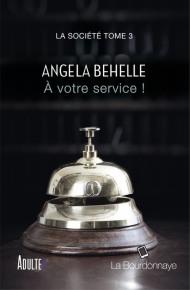 Secrets Diplomatiques de Angela Behelle A Votre Service