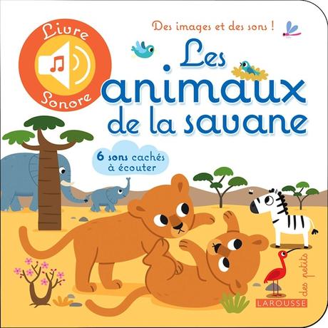 livre sonore les animaux de la savane - Jean-Sébastien Deheeger