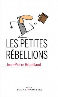 Les Petites Rébellions de Jean-Pierre Brouillaud