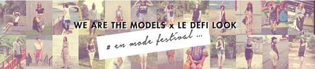 Défi look We Are The Models : en mode festival !
