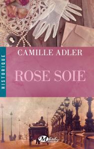 Rose soie, Camille Adler (2014) rose soie