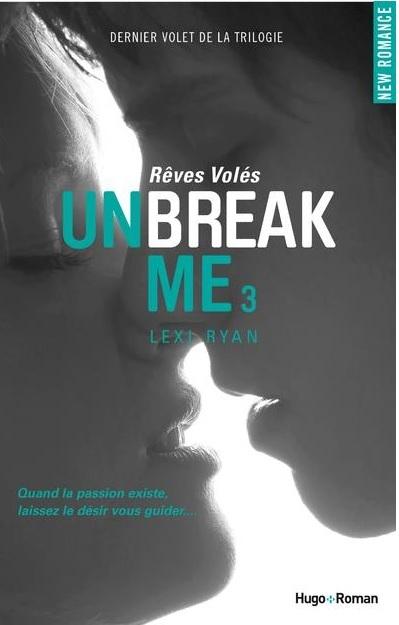 Lis avec Moi #51 Couverture Unbreak Me, tome 3 : Rêves volés