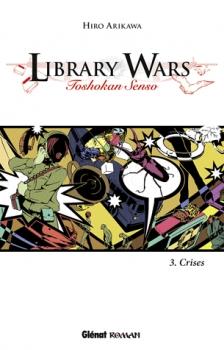 Une Lettre pour Un Auteur #23: Chroniques Couverture Library wars, tome 3 : Crises