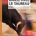 Parmi les cendres Danse avec le taureau