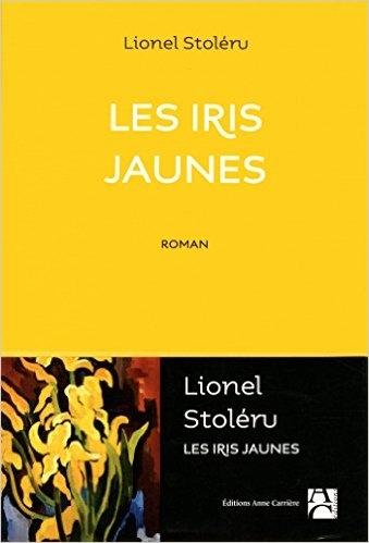 Les iris jaunes - Lionel StolÃ©ru
