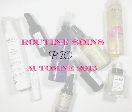 Ma routine soins du visage BIO de cet automne Ma routine soins du visage BIO de cet automne