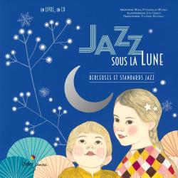 Jazz sous la lune – Berceuses et standards jazz Jazz sous la lune – Berceuses et standards jazz