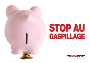 TVLowCost : stop au gaspillage