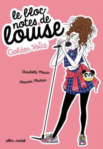 Le bloc-notes de Louise 2- Golden voice - Charlotte Marin & Marion Michau