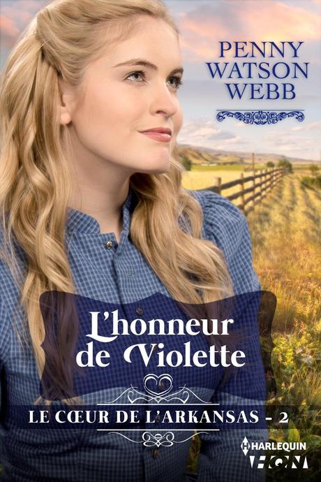 L'honneur de Violette : Le coeur de l'Arkansas - Tome 2 de Penny Watson Webb