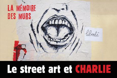 Le street art et Charlie : La mémoire des murs