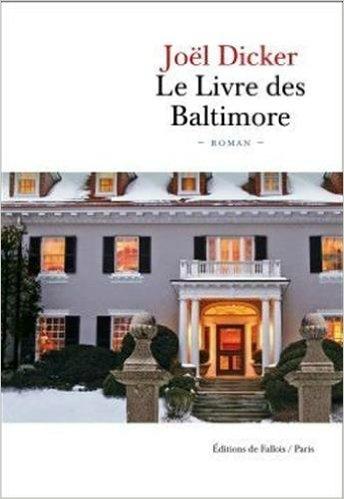 Le livre des Baltimore, roman de Joël Dicker livrebaltimore