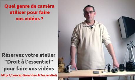 Quel genre de caméra pour faire vos vidéos ? genre caméra