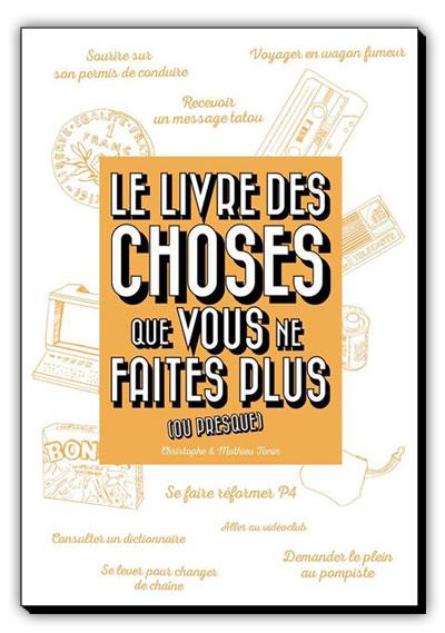 150 choses que vous ne faites plus (ou presque) Le-livre-des-choses-que-vous-ne-faites-plus-(ou-presque)