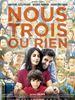 Nous trois ou rien Nous trois ou rien