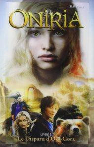 Oniria T.3 : La guerre des cauchemars de B.F Parry Le disparu d’Oza-Gora Oniria tome 2 de B.F Parry