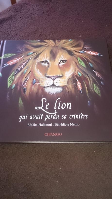 Le Lion qui avait perdu sa crinière de Malika Halbaoui et Bénédicte Nemo