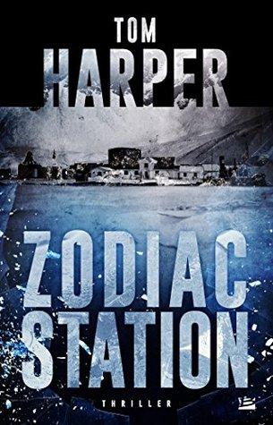 Zodiac Station T.1 : Zodiac Station - Tom Harper