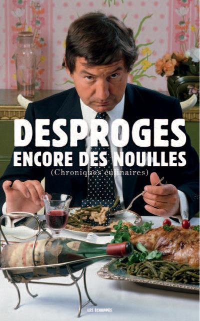 Encore des nouilles (Pierre Desproges)