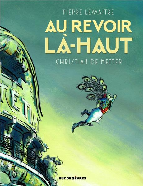 Au revoir là-haut , quand le Goncourt 2013 se savoure en BD... au_revoir_la_haut_01