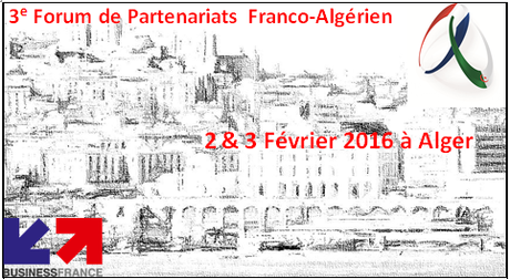 3EME FORUM FRANCO-ALGERIEN DE PARTENARIATS : TOP DEPART POUR LE RECENSEMENT ET LA QUALIFICATION DES OFFRES DE PARTENARIATS 3EME FORUM FRANCO-ALGERIEN DE PARTENARIATS : TOP DEPART POUR LE RECENSEMENT ET LA QUALIFICATION DES OFFRES DE PARTENARIATS