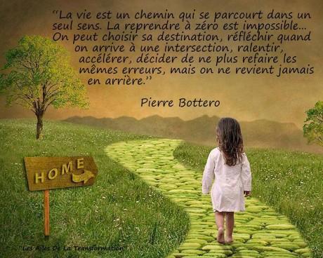 La vie est un chemin qui se parcourt dans un seul sens La vie est un chemin qui se parcourt dans un seul sens