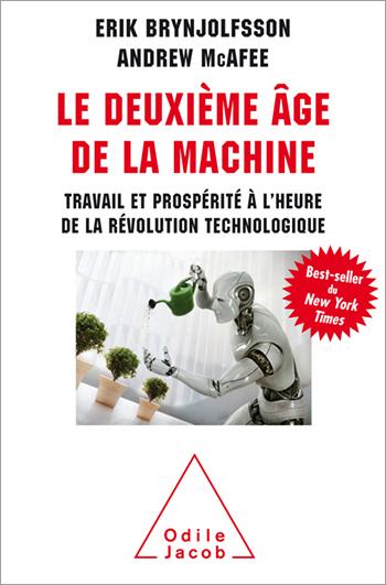 « Deuxième Âge de la machine (Le) » de Erik Brynjolfsson et Andrew McAfee